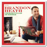 Brandon Heath - Christmas Is Here '2019