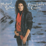 Michael Bolton - Everybodys Crazy '1991