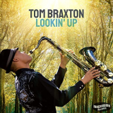 Tom Braxton - Lookin Up '2021