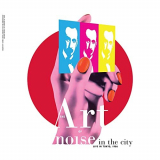 Art Of Noise - Noise in the City (Live in Tokyo, 1986) '2021