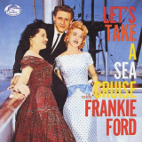 Frankie Ford - Lets Take a Sea Cruise '1999