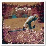 Dead Man - Dead Man '2005