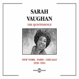 Sarah Vaughan - Sarah Vaughan Quintessence 1950-1960: New York Paris Chicago '2014