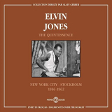 Elvin Jones - Elvin Jones the Quintessence (New York City Stockholm 1956-1962) '2017