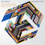 Equilibrium - Walking Voices '2011
