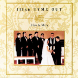 IIIrd Tyme Out - John & Mary '1999/2019