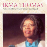 Irma Thomas - Walk Around Heaven: New Orleans Gospel Soul '1994/2019