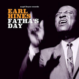 Earl Hines - Fathas Day '2019