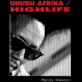 Randy Weston - Uhuru Afrika/Highlife '2019