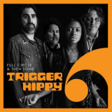 Trigger Hippy - Full Circle and Then Some '2019