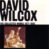 David Wilcox - The Collected Works 1977-1993 '1994