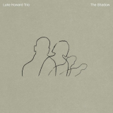 Luke Howard Trio - The Shadow '2020