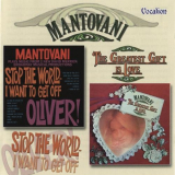 Mantovani - Oliver! / Stop the World I Want to Get Off / The Greatest Gift Is Love '1962, 1975 [2006]