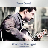 Kenny Burrell - Complete Blue Lights (Remastered Edition) '2021
