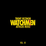 Trent Reznor & Atticus Ross - Watchmen: Volume 1 (Music from the HBO Series) '2019