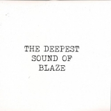 Blaze - The Deepest Sound Of Blaze '2018