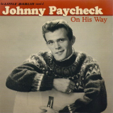 Johnny Paycheck - On His Way '2005