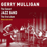 Gerry Mulligan - The Concert Jazz Band (Bonus Track Version) '1961/2019