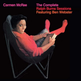 Carmen McRae - The Complete Ralph Burns Sessions (feat. Ben Webster) [Bonus Track Version] '2016