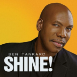 Ben Tankard - Shine! '2021