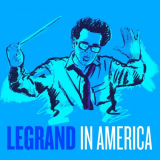 Michel Legrand - Michel Legrand in America '2021