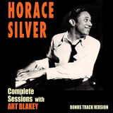 Horace Silver - Complete Sessions with Art Blakey (Bonus Track Version) '2016