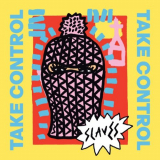 Slaves - Take Control '2016