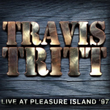 Travis Tritt - Live At Pleasure Island â€˜97 '2020