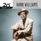 Hank Williams - 20th Century Masters- The Millennium Collection- Best Of Hank Williams (1999) flac '1999