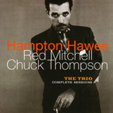 Hampton Hawes - The Trio: Complete Sessions (with Red Mitchell & Chuck Thompson) '2006/2011