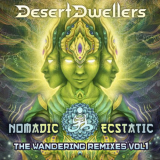 Desert Dwellers - Nomadic Ecstatic: The Wandering Remixes Vol.1 '2014