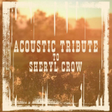 Guitar Tribute Players - Acoustic Tribute to Sheryl Crow '2019