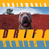 Underworld - DRIFT Series 1 '2019