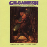 Gilgamesh - Another Fine Tune Youve Got Me Into '1978/2009