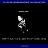 Memphis Slim - Memphis Slim + This Is A Good Time (To Write A Song) (Remastered) '2019