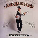 John Hartford - Down On The River '1989/2019