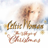 Celtic Woman - The Magic Of Christmas (International Version) '2019
