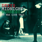 Dexys Midnight Runners - It Was Like This '1996