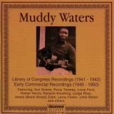 Muddy Waters - Library Of Congress Recordings, Early Commercial Recordings:1941-1950 '2001