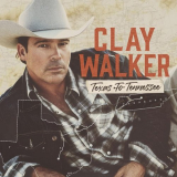 Clay Walker - Texas to Tennessee '2021