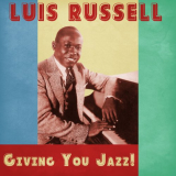 Luis Russell - Giving You Jazz! '2021