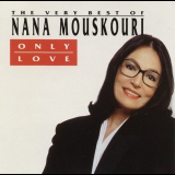 Nana Mouskouri - Only Love - The Very Best Of Nana Mouskouri '1991