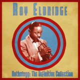 Roy Eldridge - Anthology: The Definitive Collection (Remastered) '2021