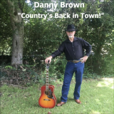 Danny Brown - Countrys Back in Town! '2021