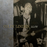 Colin Linden - bLOW '2021