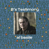Al Basile - Bs Testimony '2021
