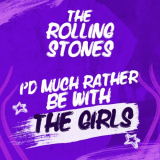 Rolling Stones, The - Id Much Rather Be With The Girls '2021