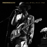 Phosphorescent - Live At The Music Hall (Deluxe Edition) '2015