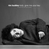Tim Buckley - Lady, Give Me Your Key: The Unissued 1967 Solo Acoustic Sessions '2016