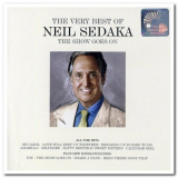 Neil Sedaka - The Very Best Of Neil Sedaka: The Show Goes On '2007